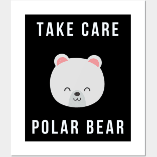 Take care polar bear Posters and Art